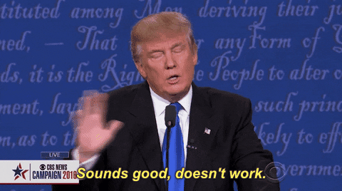 Trump will criticize every plan that comes out of Biden's mouth but won't offer any feasible alternatives.