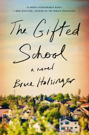 'The Gifted School' by Bruce Holsinger