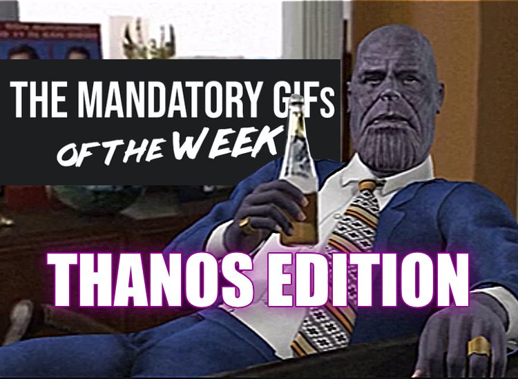 HotNewBreak GIFs of the Week: Thanos Edition
